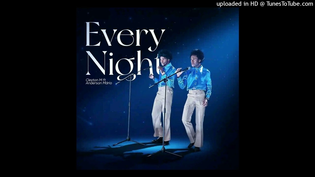 Cleyton M Feat Anderson Mario - Every Night