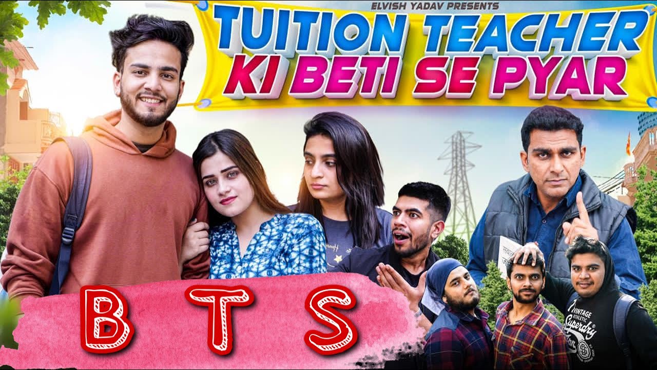 BTS of Tuition Teacher Ki Beti Se Pyaar Part 1- Kirti Mehra ft. Elvish Yadav