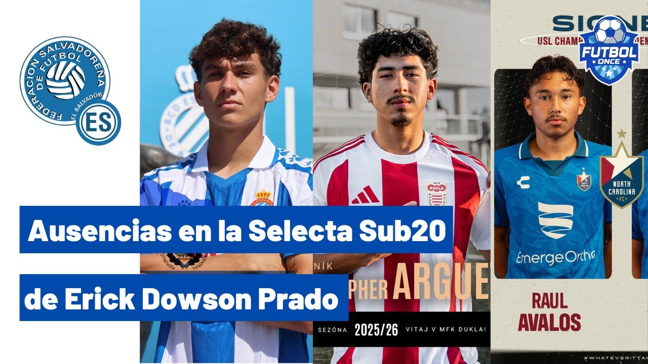 Ausencias en la Selecta Sub20 de Erick Dowson Prado para las Eliminatorias