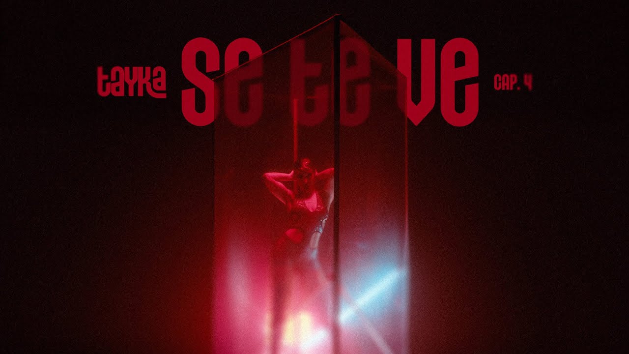 TAYKA - SE TE VE  |  Cap. 4 (Video Oficial)