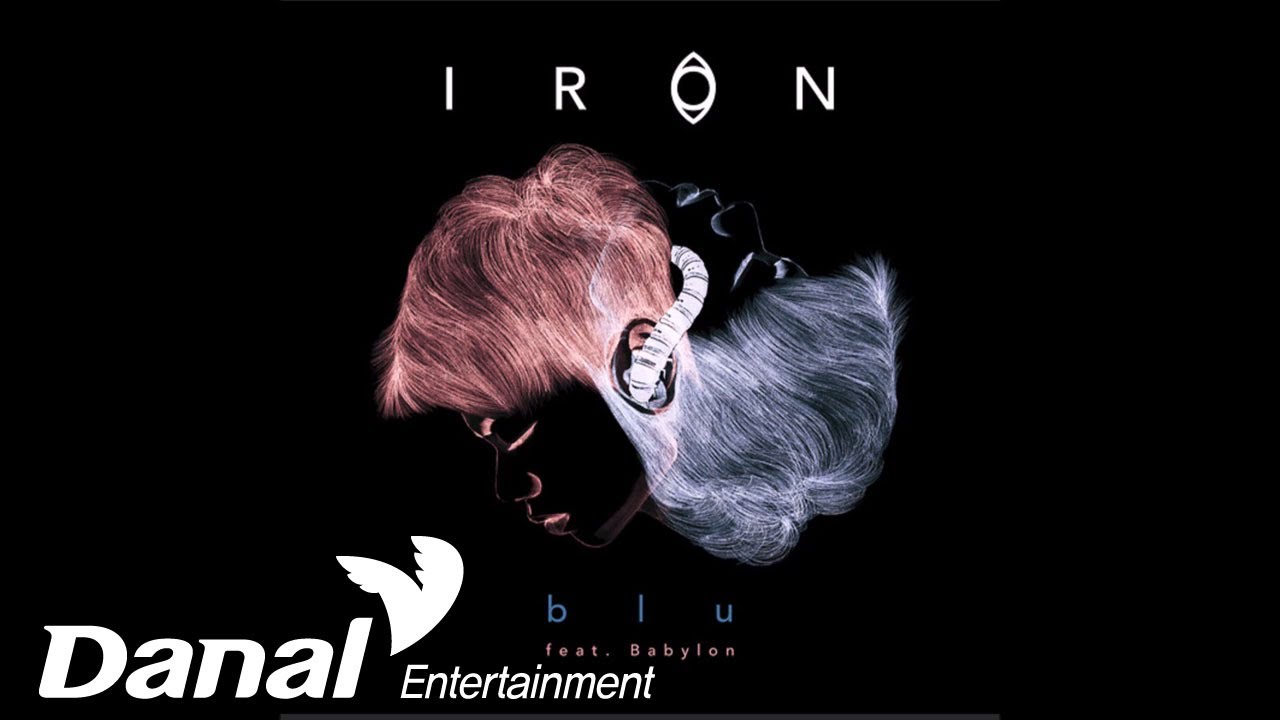 아이언(Iron) - blu (Feat. Babylon)ㅣblu