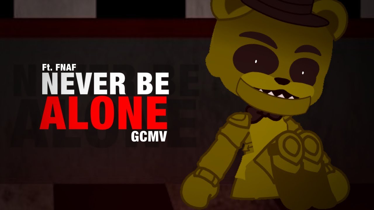 「 GCMV 」Never Be Alone REMIX || Halloween Special || FNAF || By Tiny ⏾ ||