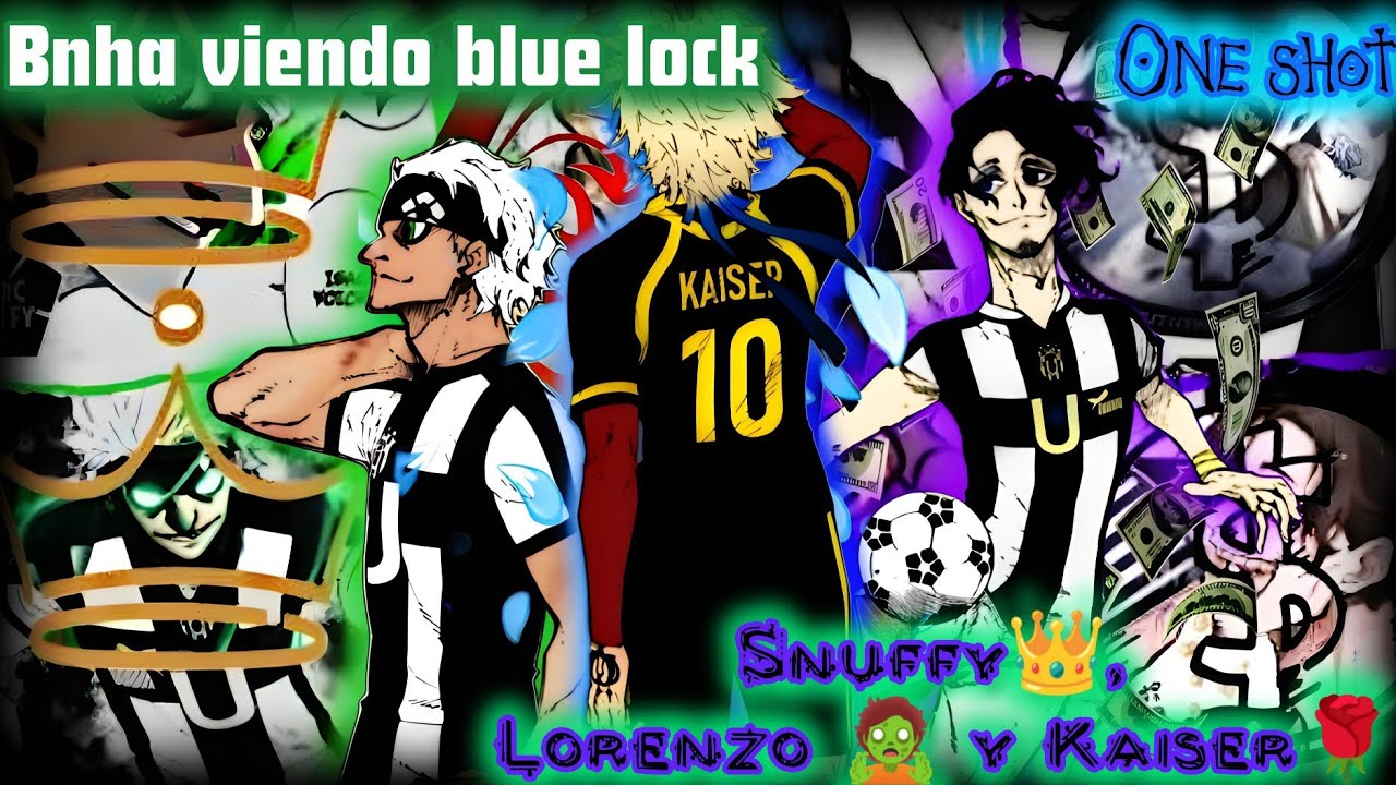 One-shot: Bnha viendo Blue Lock – Snuffy, Don Lorenzo y Kaiser
