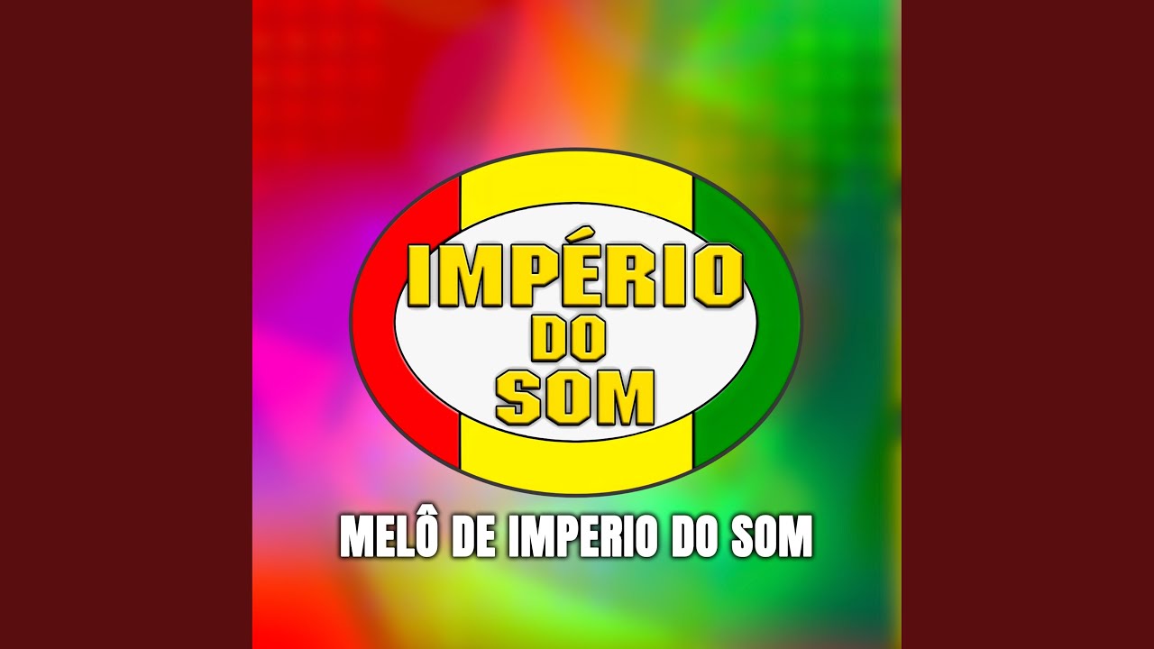 Melô de Império do Som (Império do Som)