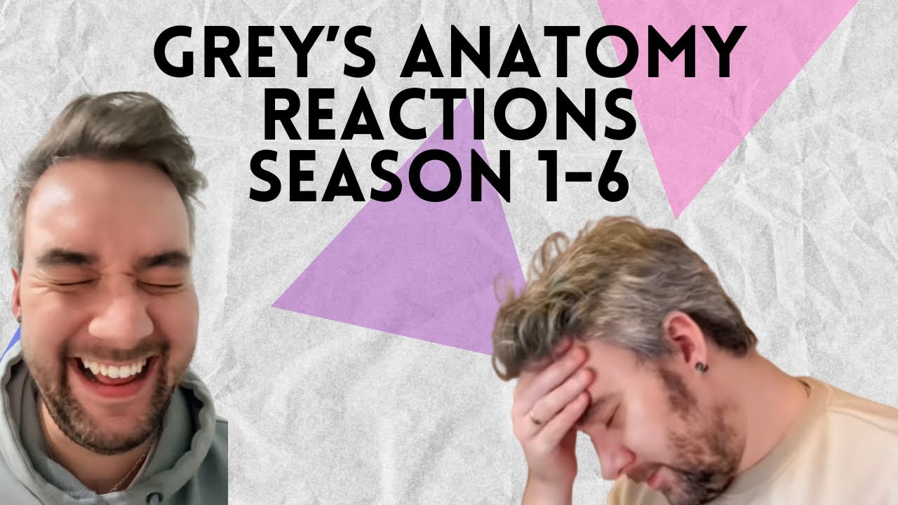 First time watching Grey’s Anatomy | Season 1 - Season 6