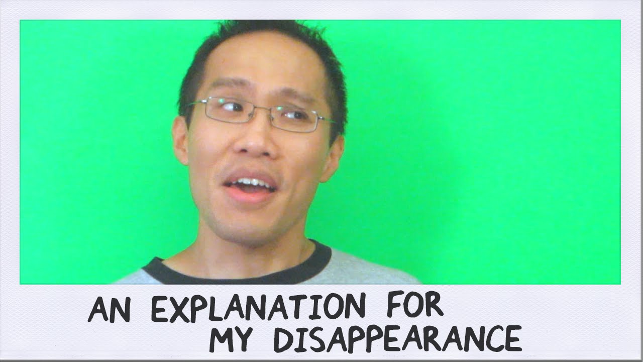 An Explanation For My Disappearance