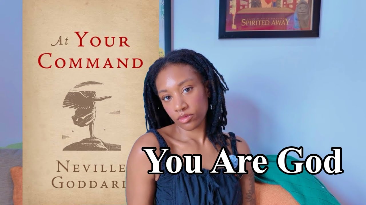 Neville Goddard: At Your Command Explained (You Are God)