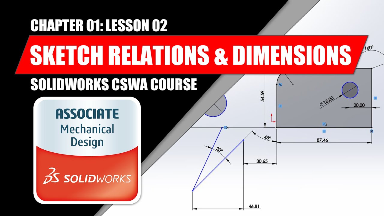 Sketch Relations & Dimensioning | SOLIDWORKS 2020 BEGINNER | Chapter 01: Lesson 02 | CSWA COURSE