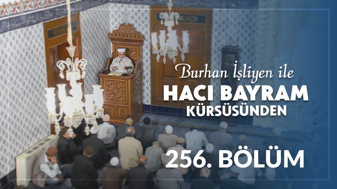 Ezan: Şehadetleri Dinin Temeli - Burhan İşliyen ile Hacı Bayram Kürsüsünden 256.Bölüm
