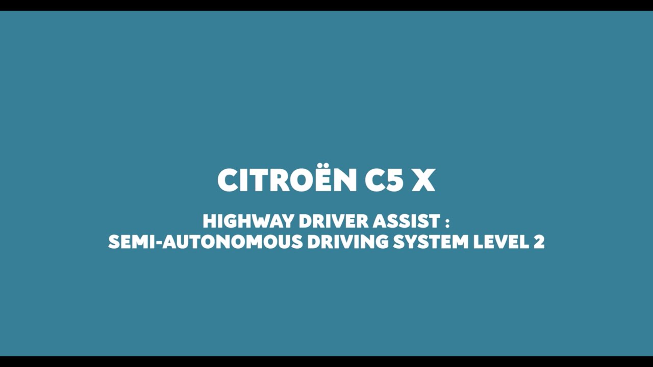 New Citro&euml;n C5 X- Highway Driver Assist