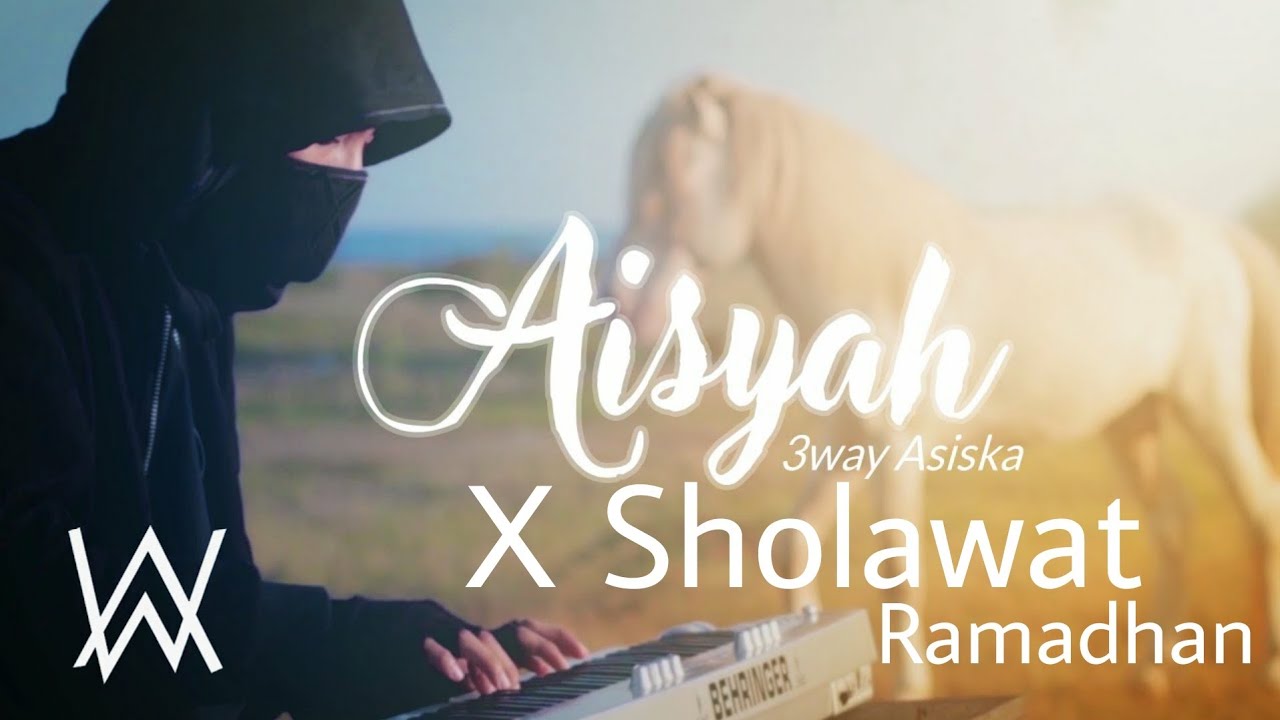 Alan Walker - Aisyah Istri Rasulullah X Sholawat | 3WA cover