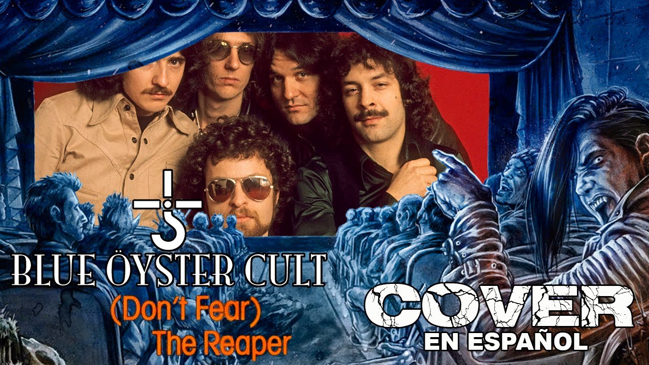 Don't fear the reaper - Blue Oyster Cult (Cover en ESPAÑOL)