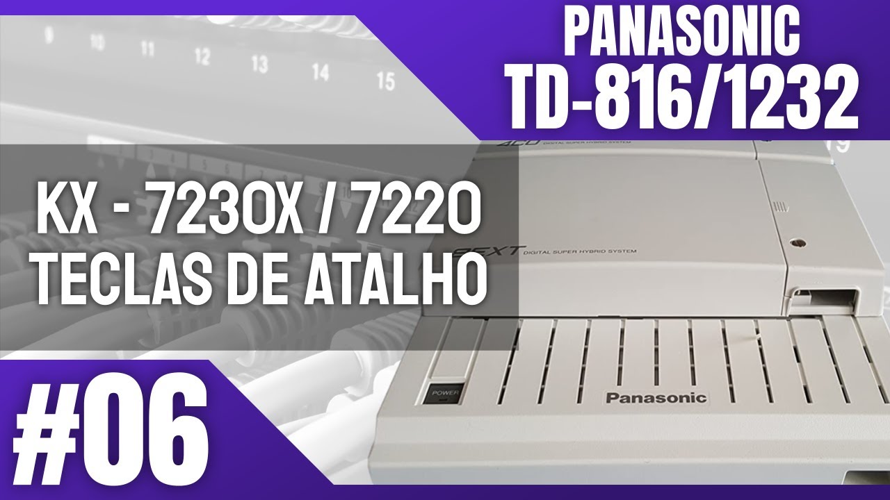 PABX Digital Panasonic TD816 e TD1232 - Configurando as teclas do ramal KX-7230X e KX-7220 #06