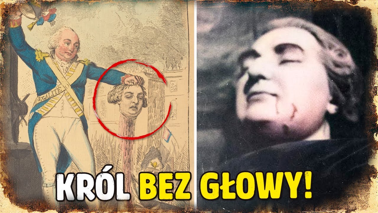 Co się stało z GŁOWĄ Ludwika XVI? Rewolucja Francuska!