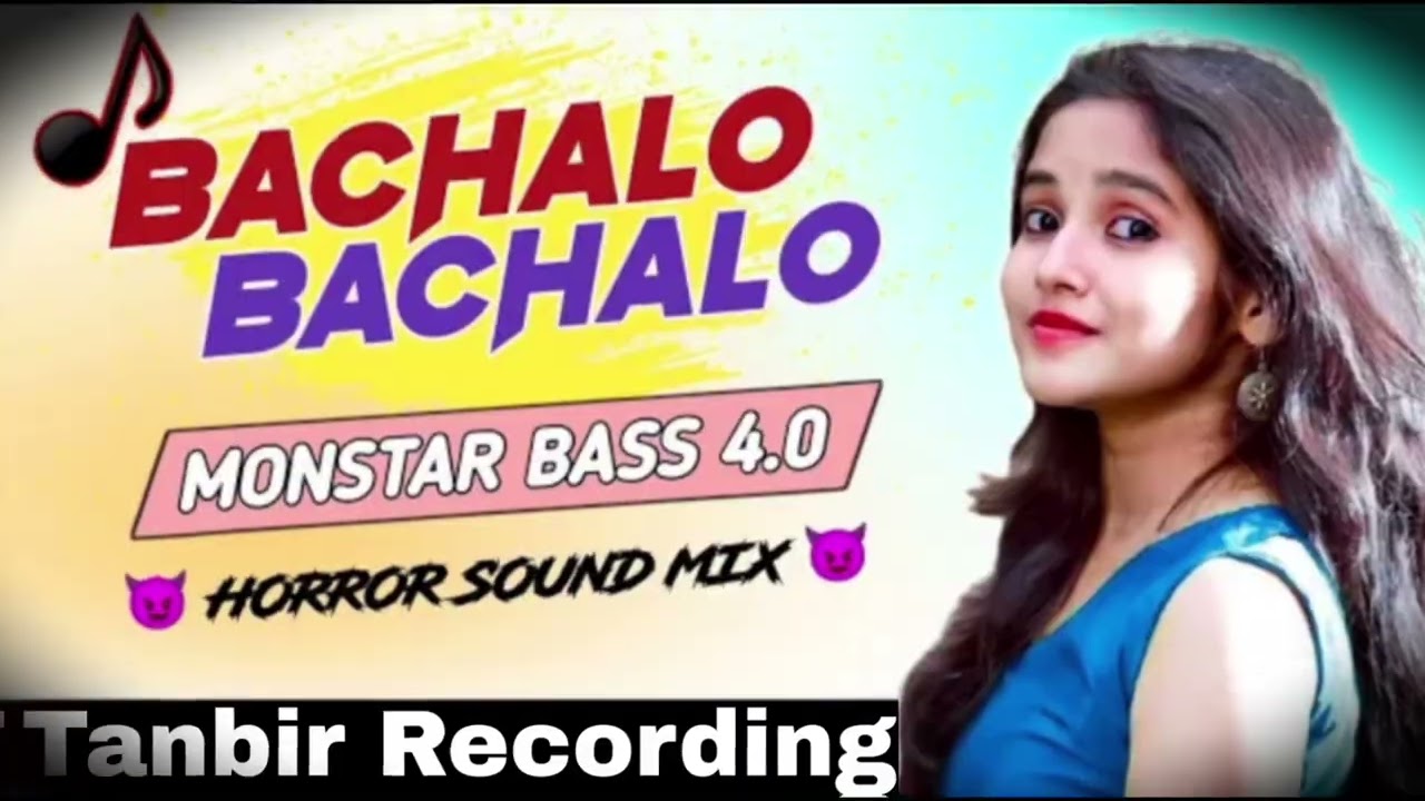 😈Bachalo Bachalo😈..🔊EDM song..full hard bass😈..👑Tanbir Recording Studio👑💫Polta..Nadia📢☠️💫📣