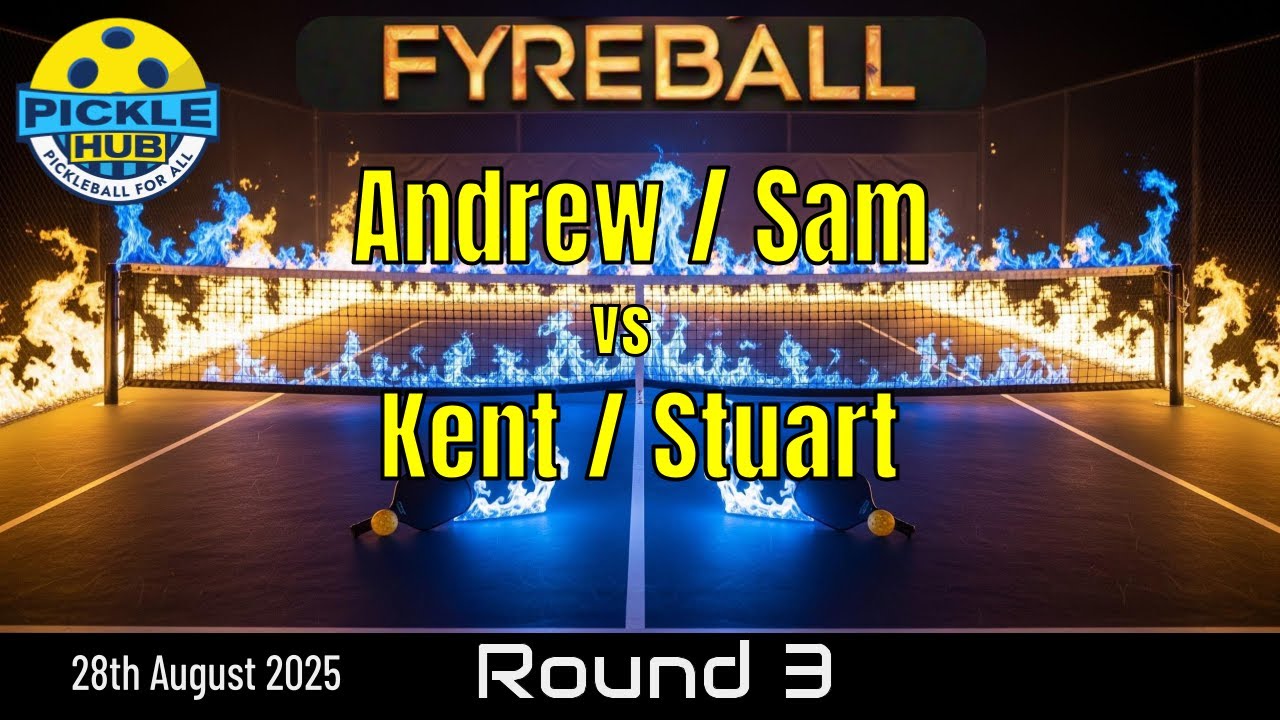 Andrew/Sam v Kent/Stuart - Fyreball Round 3 - 28th Aug 2025