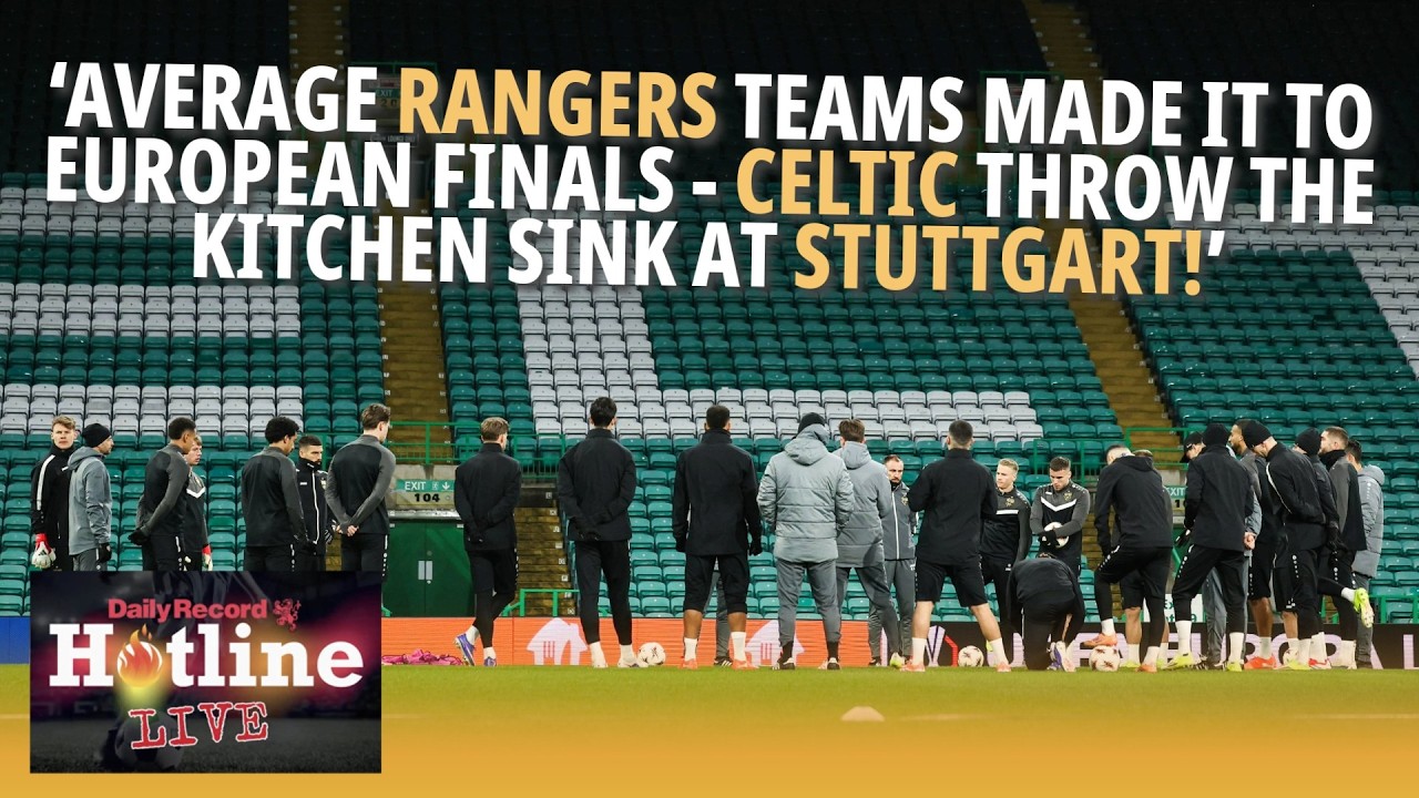 Celtic should go full strength and throw the kitchen sink at Stuttgart | Hotline Live