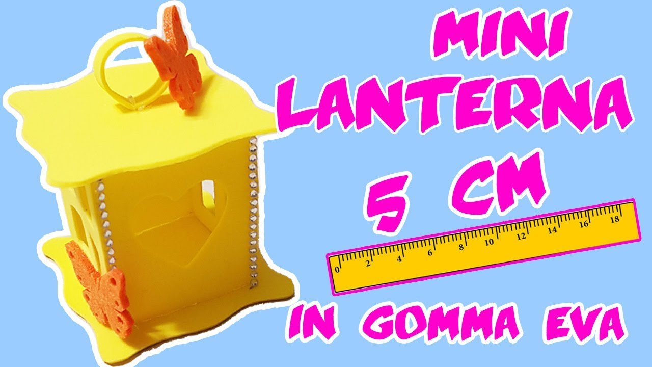 DIY Mini Lanterna 5 cm in gomma eva