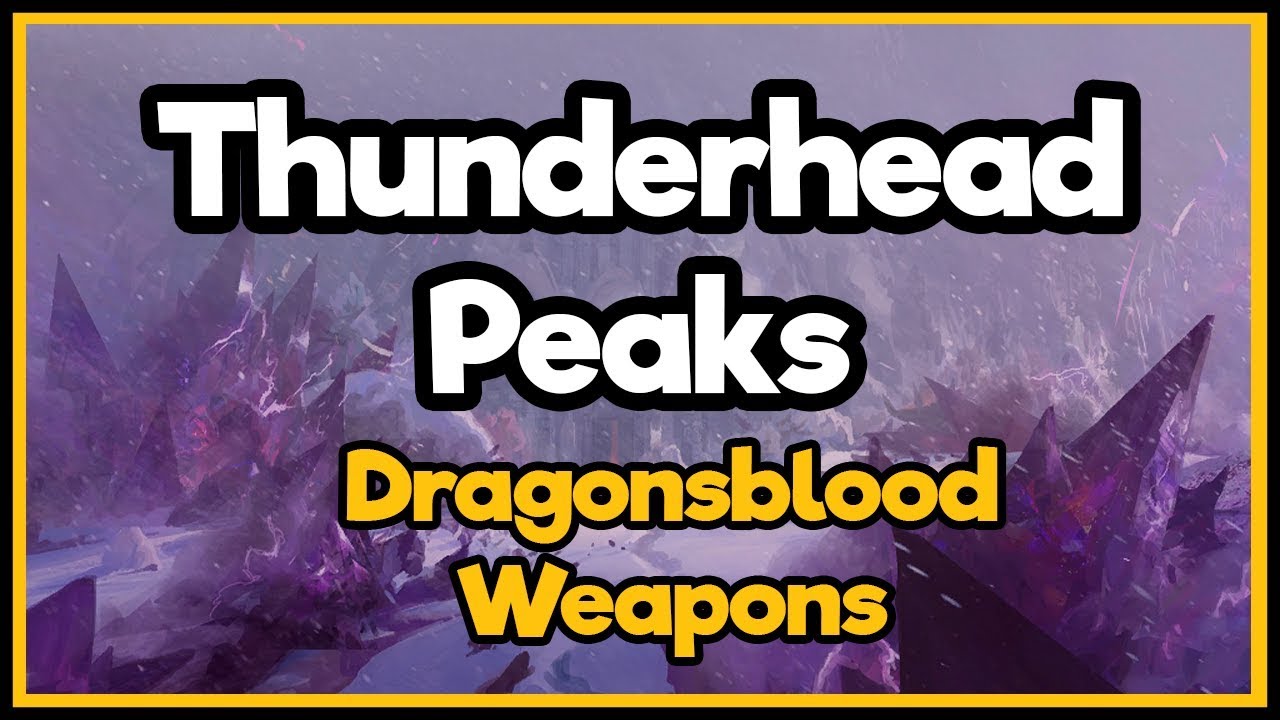 Guild Wars 2  - Thunderhead Peaks - Dragonsblood Weapons