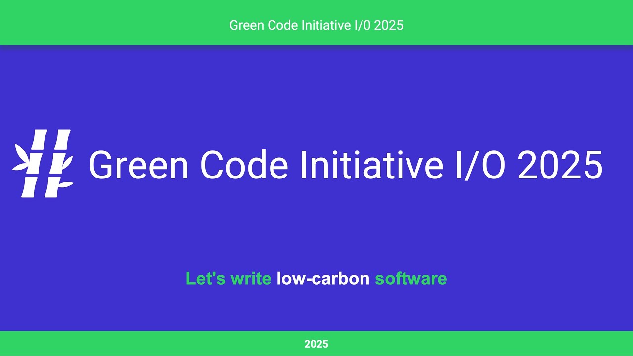 Green Code Initiative I/O 2025