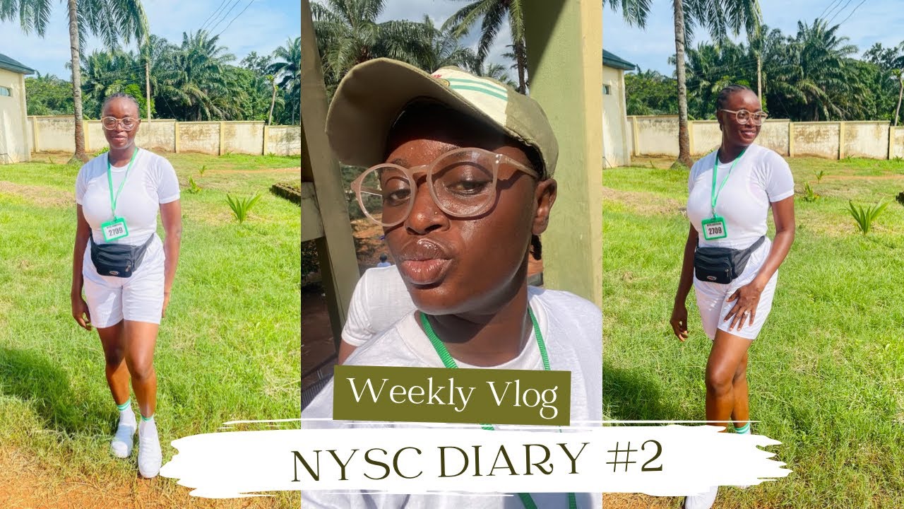 Living In Anambra Nigeria:NYSC Daries 2/First 24 hours in Anambra NYSC Camp/ Camp Experience