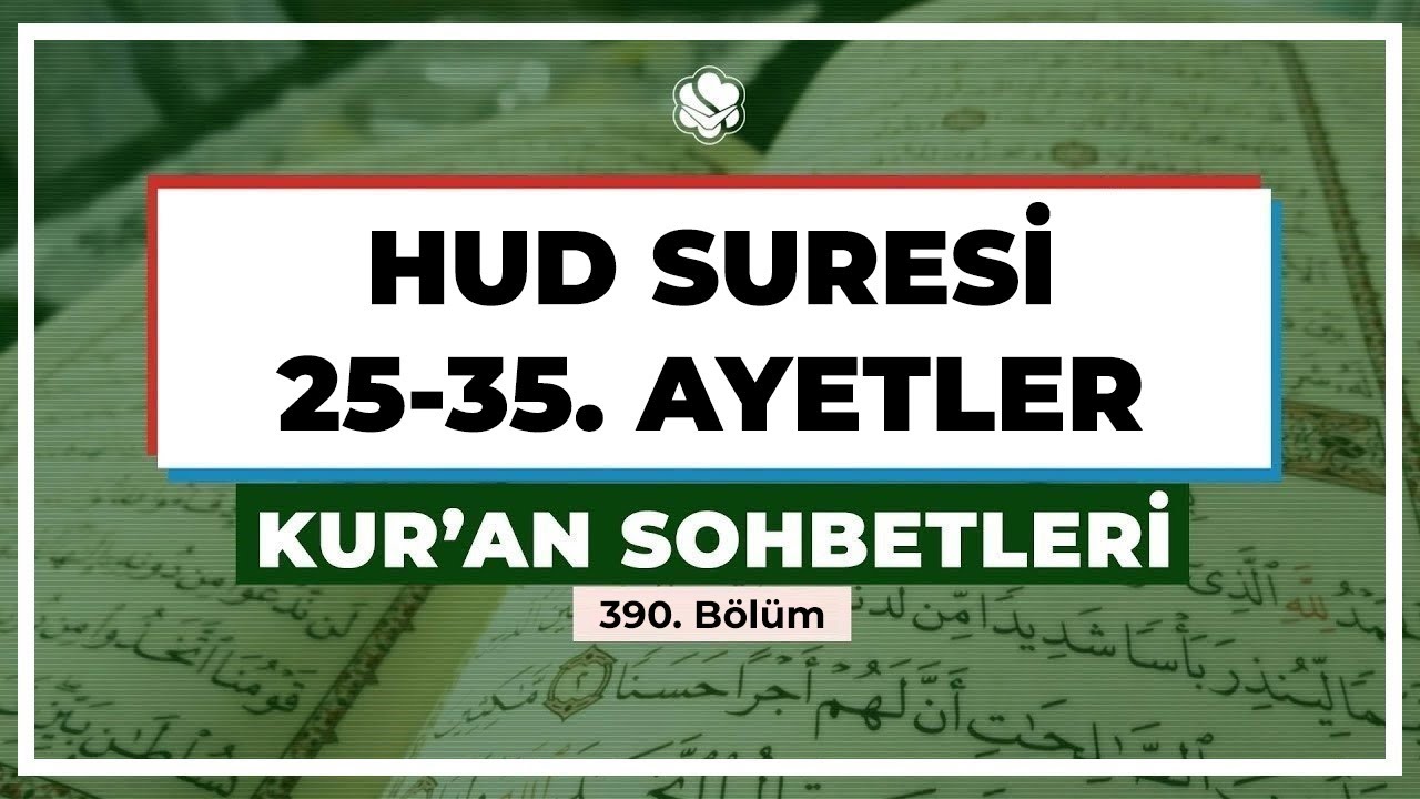 Hud Suresi 25-35. Ayetler | Kur'an Sohbetleri
