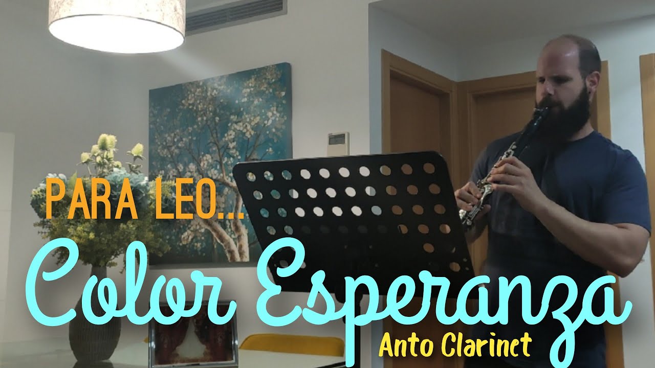 💚 COLOR ESPERANZA 🍀 Anto Clarinet 🎶