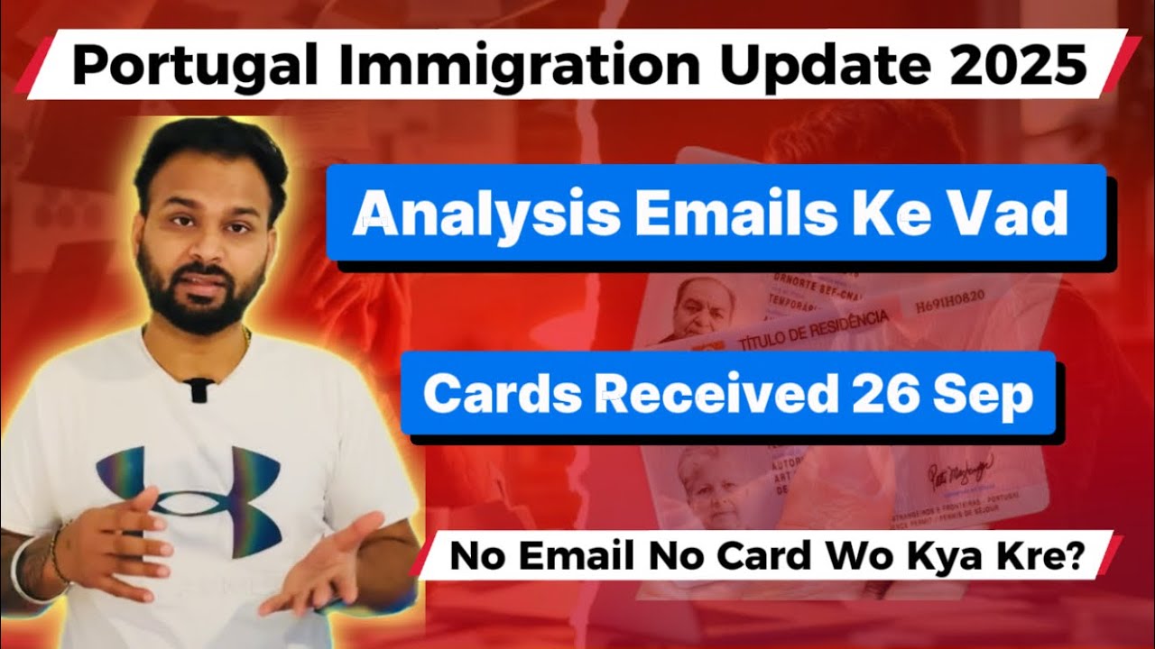 Portugal Immigration Update 2025 | Analysis Emails, Cards Received 26 Sep, No Email No Card Solution