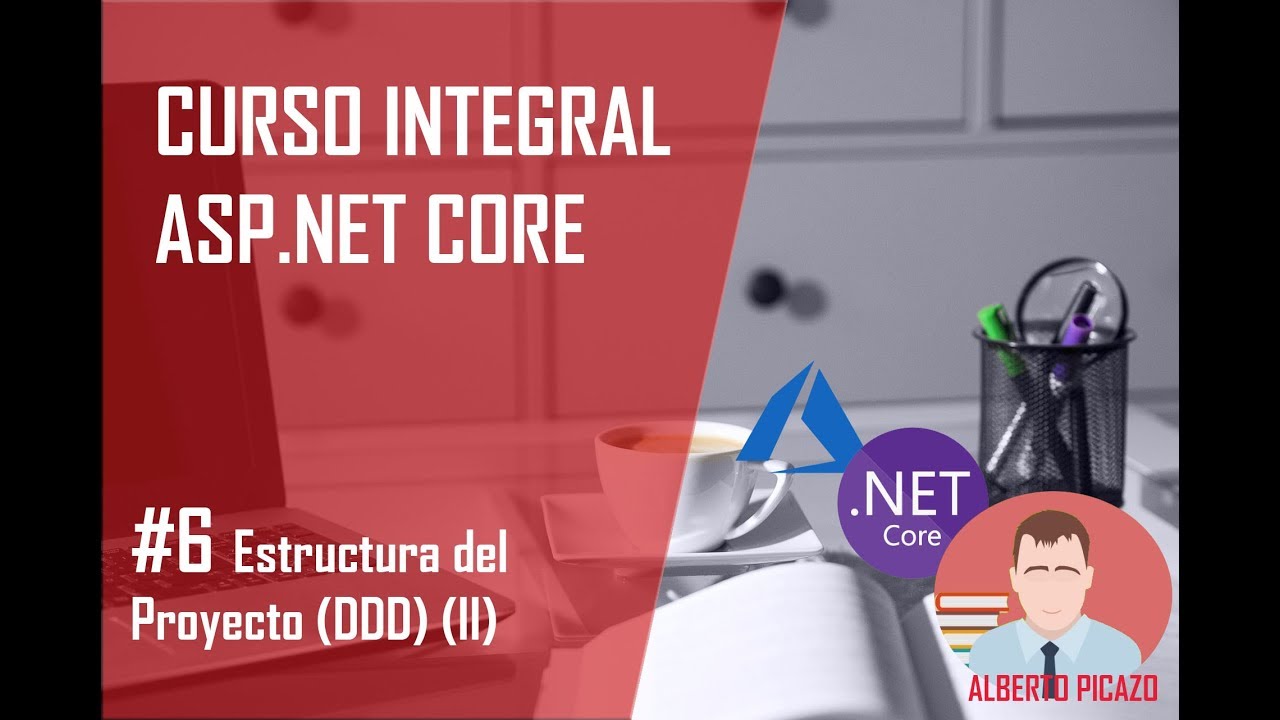 Curso .Net Core - 6 - Estructura del proyecto (II)