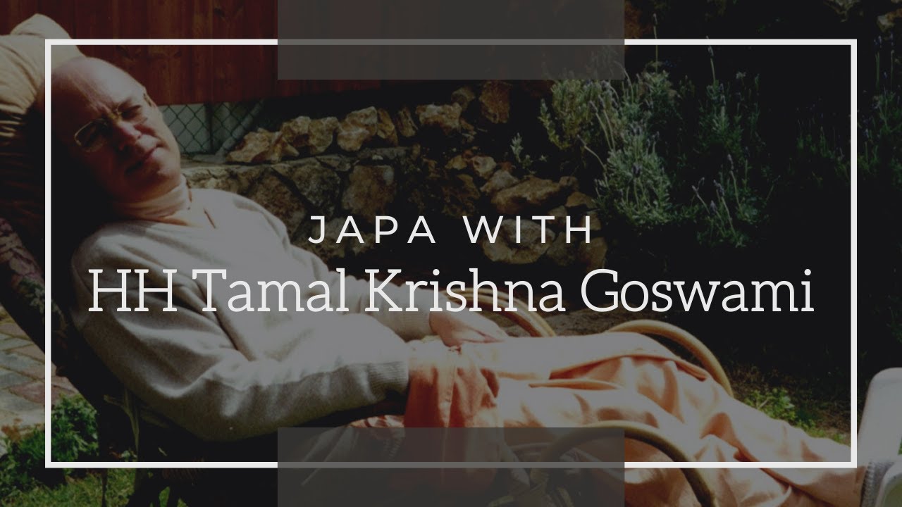 Japa with HH Tamal Krishna Goswami
