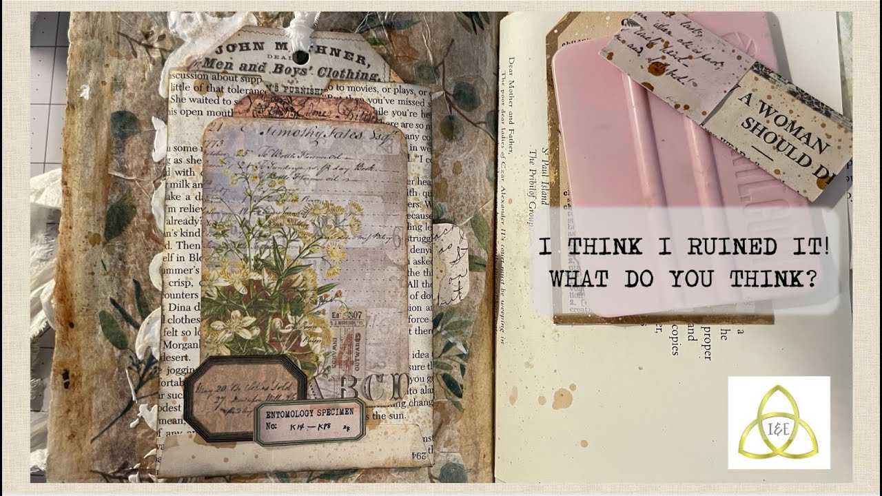 I THINK I RUINED A PAGE IN MY JUNK JOURNAL!