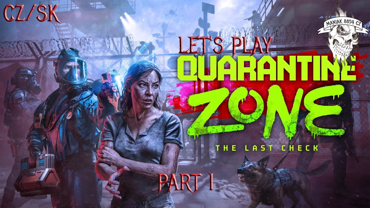 Quarantine Zone: The Last Check | CZ/SK | Let's Play | Part 1 | Kdo přežije?