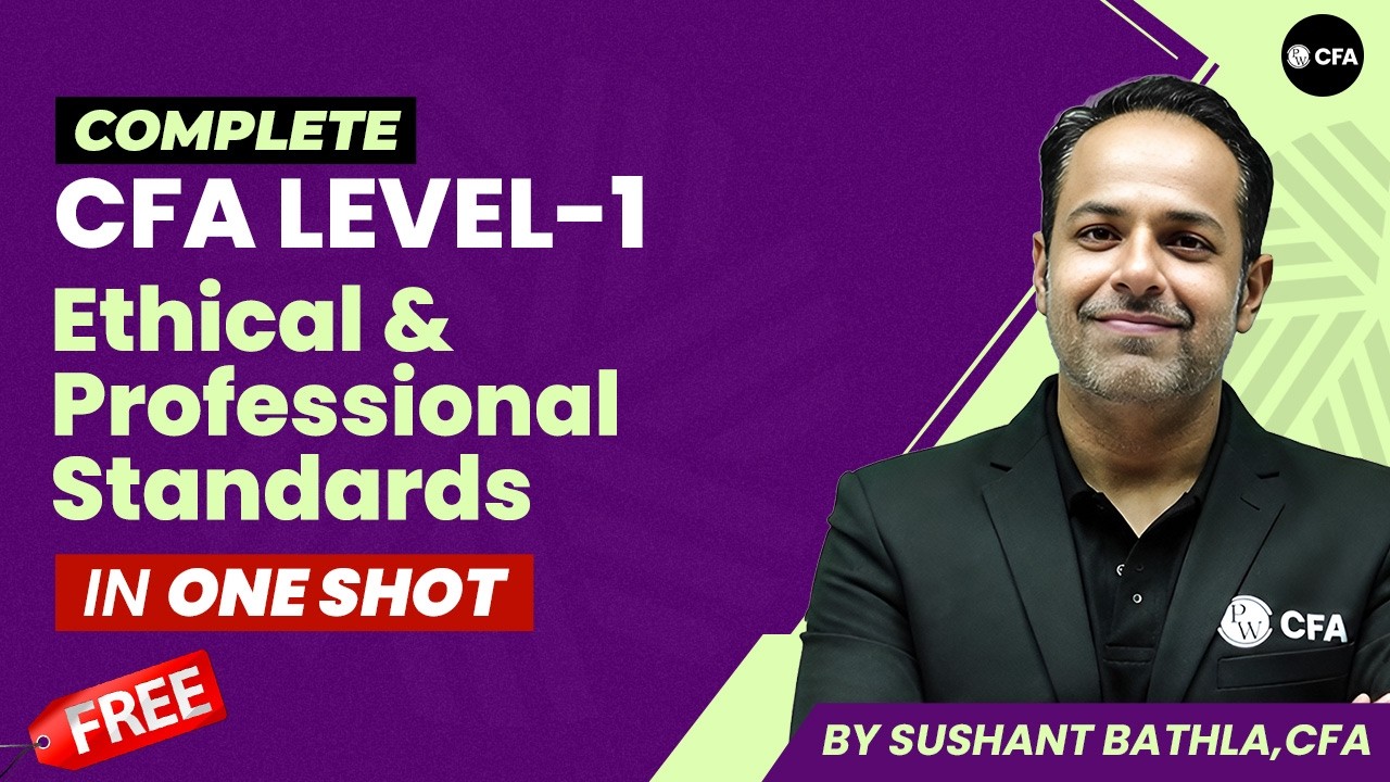 Ethical & Professional Standards COMPLETE One Shot FREE |CFA Level 1 Nov 2026 Full Syllabus Revision