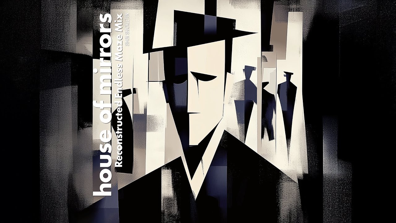 Simon Shackleton - House of Mirrors (Reconstructed Endless Maze Mix)