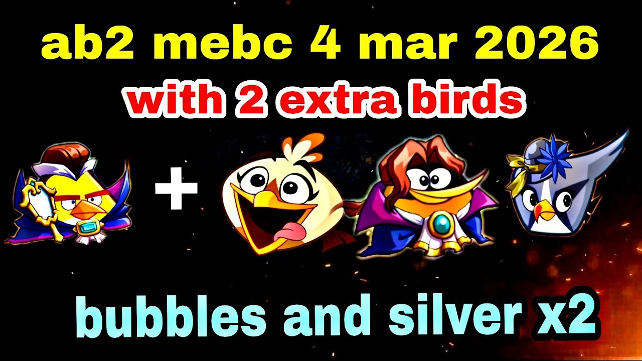 Angry birds 2 mebc season 62 day 2 (4 mar 2026) with 2 extra birds chuck+melody #ab2 mebc today