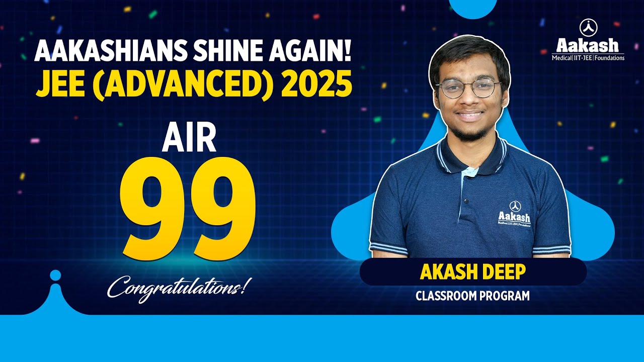 JEE Advanced 2025 Topper Akash Deep | AIR 99 | JEE Advanced Topper Success Story 💯🔥