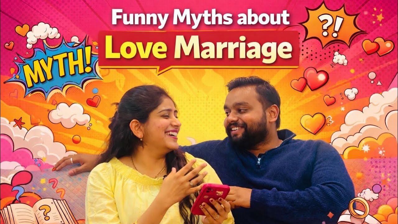 Myths of Love Marriage - Funny & Real