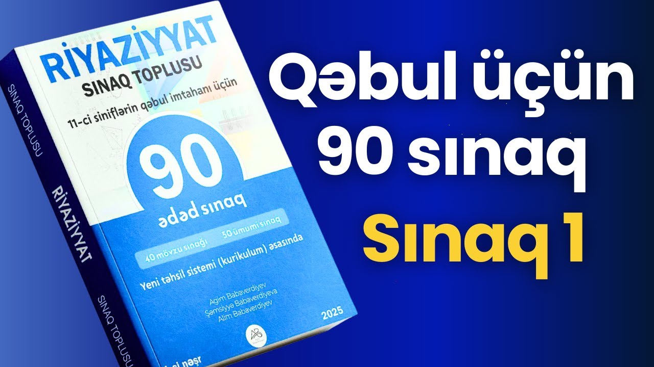 ✅ Ümumi sınaq 1 (11-ci Sinif Qəbul Sınağı) |  90 sınaq kitabı