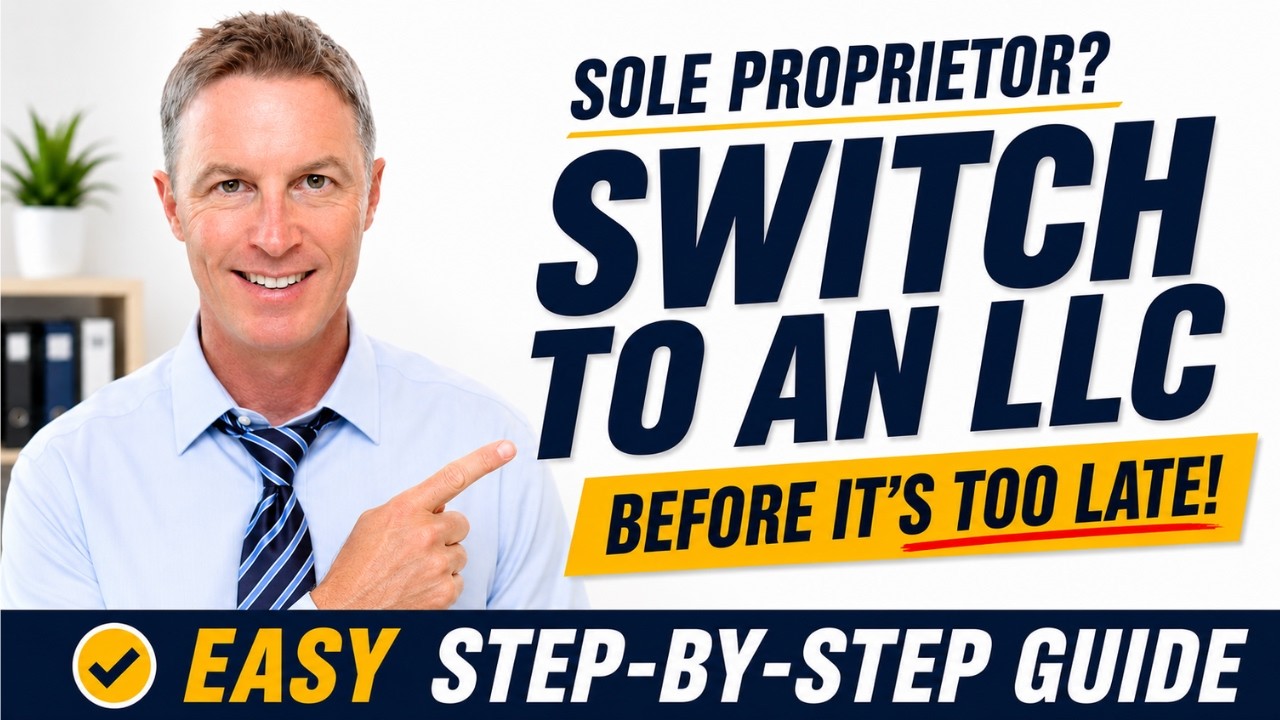 Switch from Sole Proprietor to an LLC (Why & How to Do It Right)