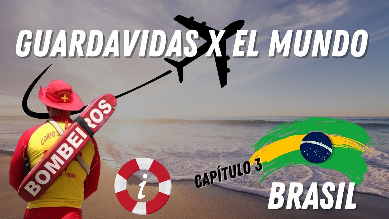 Guardavidas x el mundo! Capítulo 3 - Brasil