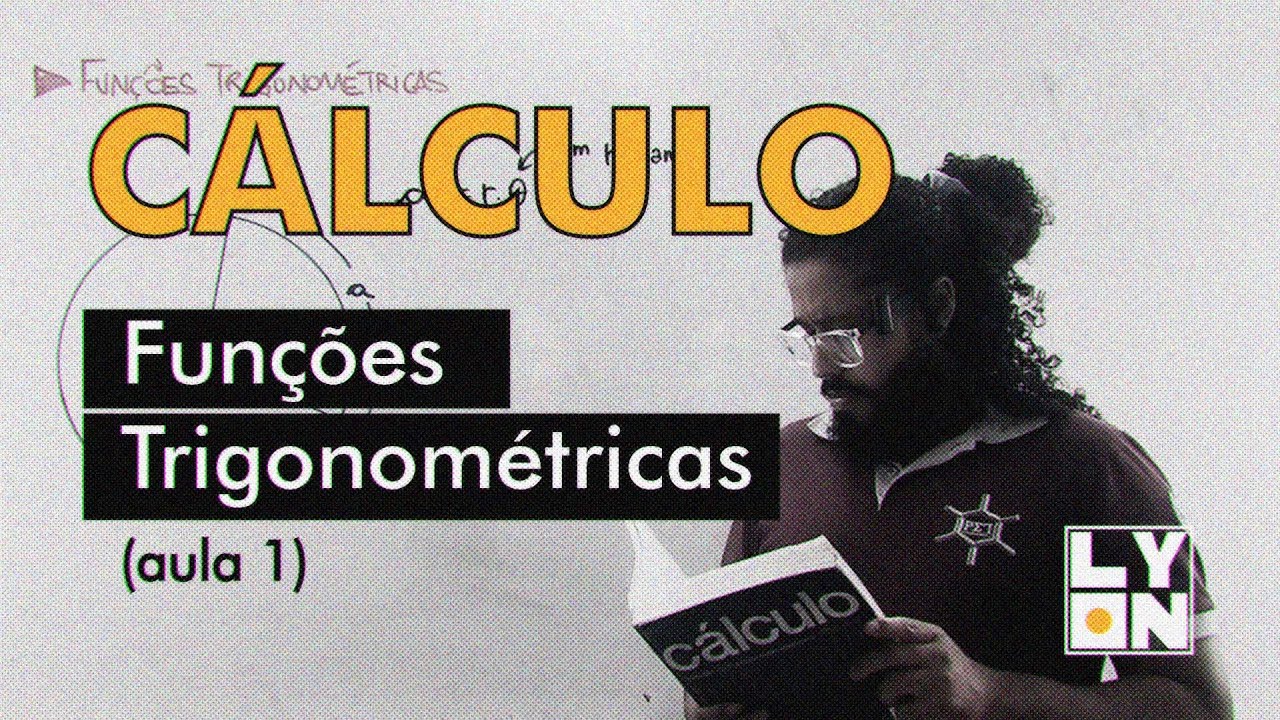 CÁLCULO - Funções Trigonométricas (aula 1)