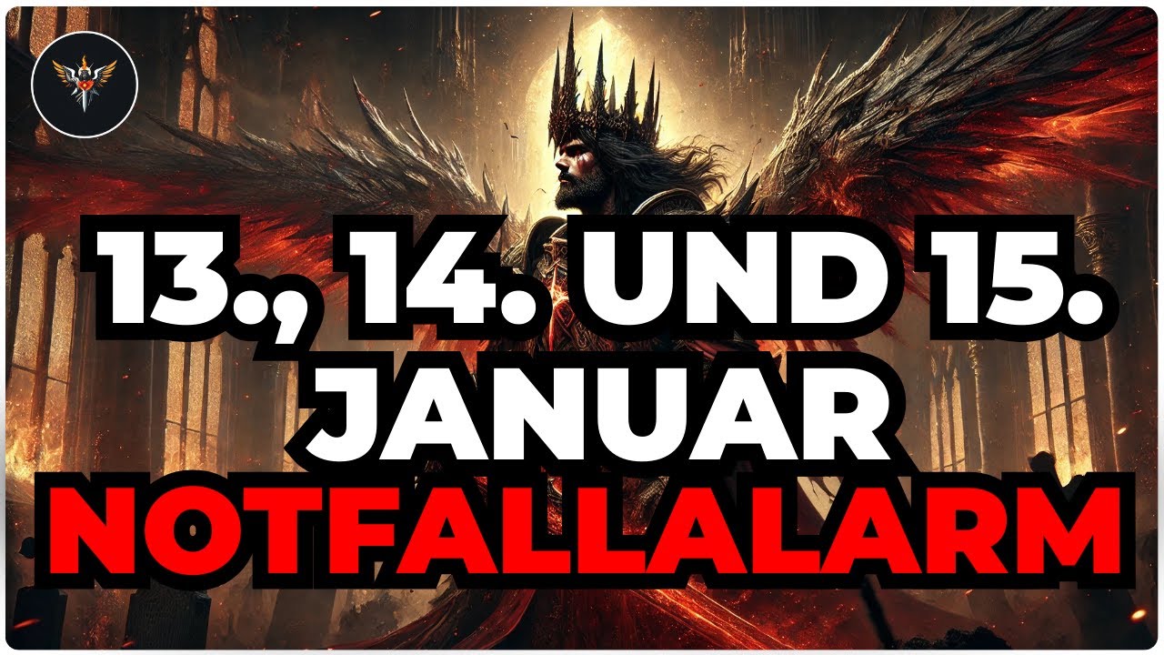 AUSERWÄHLTER, DER 13., 14. UND 15. JANUAR SIND VON GOTT FESTGELEGT—IGNORIERST DU SIE, BEREUST DU ES