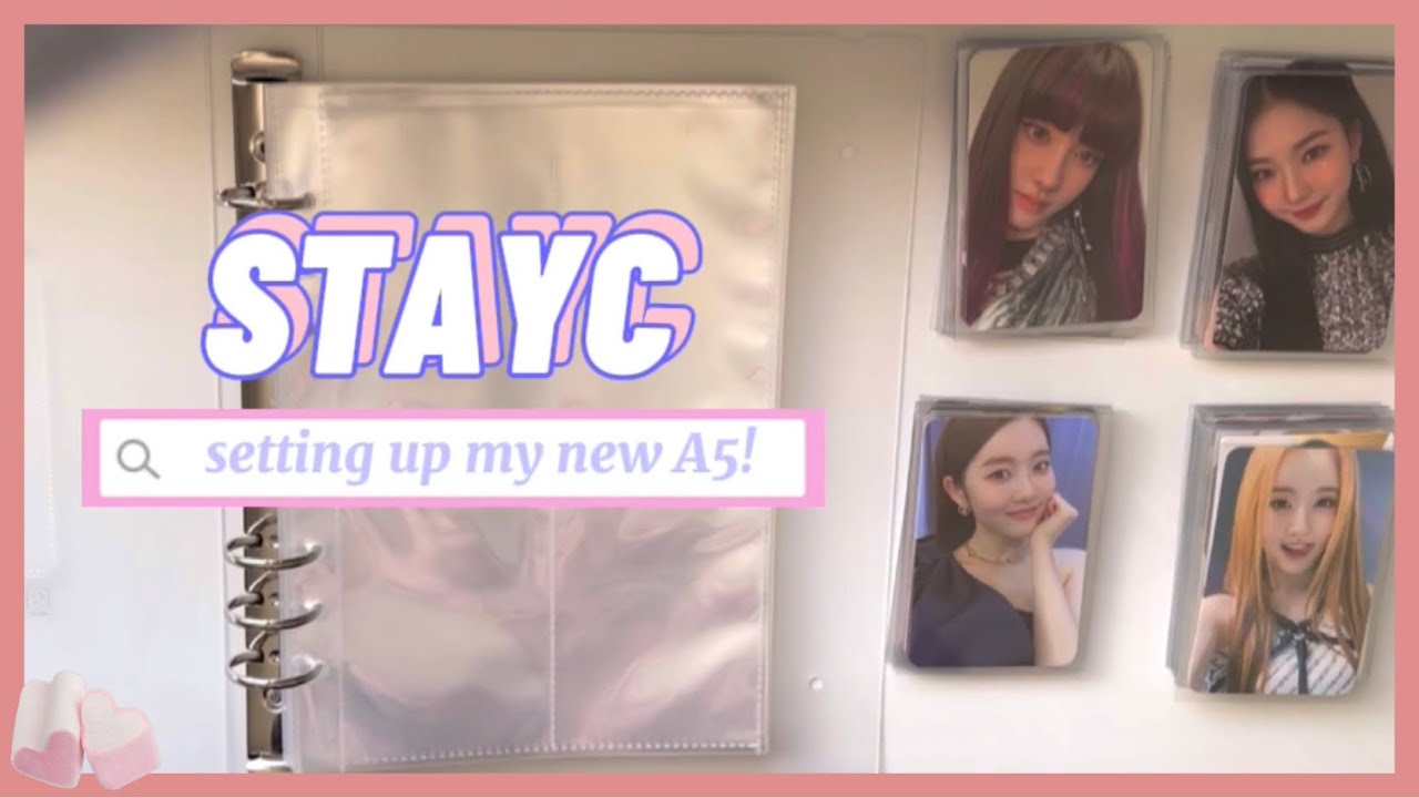 ☆ setting up my stayc a5 binder ✧٩(•́⌄•́๑)و ✧