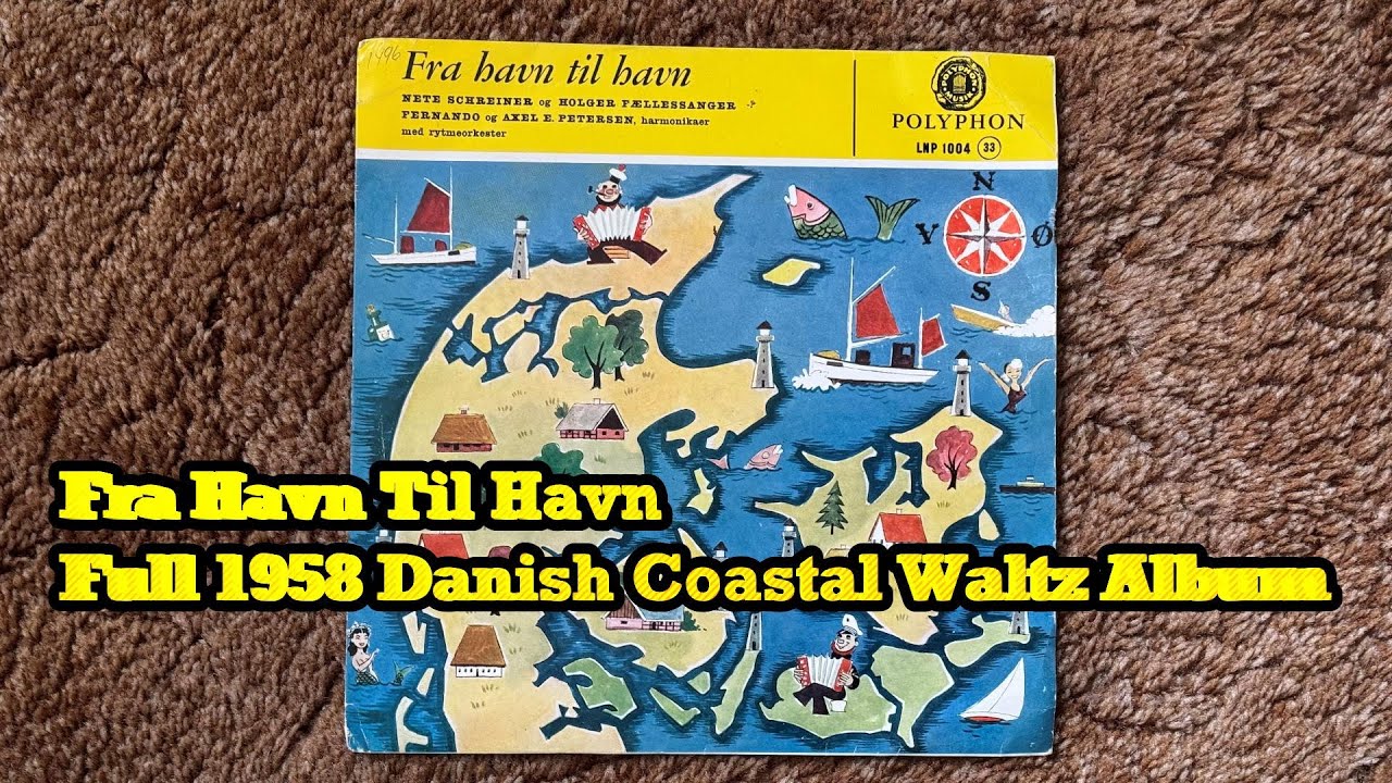 Fra Havn Til Havn–1958 Danish Coastal Waltz Album | Nete Schreiner & Holger Fællessanger (Vinyl Rip)