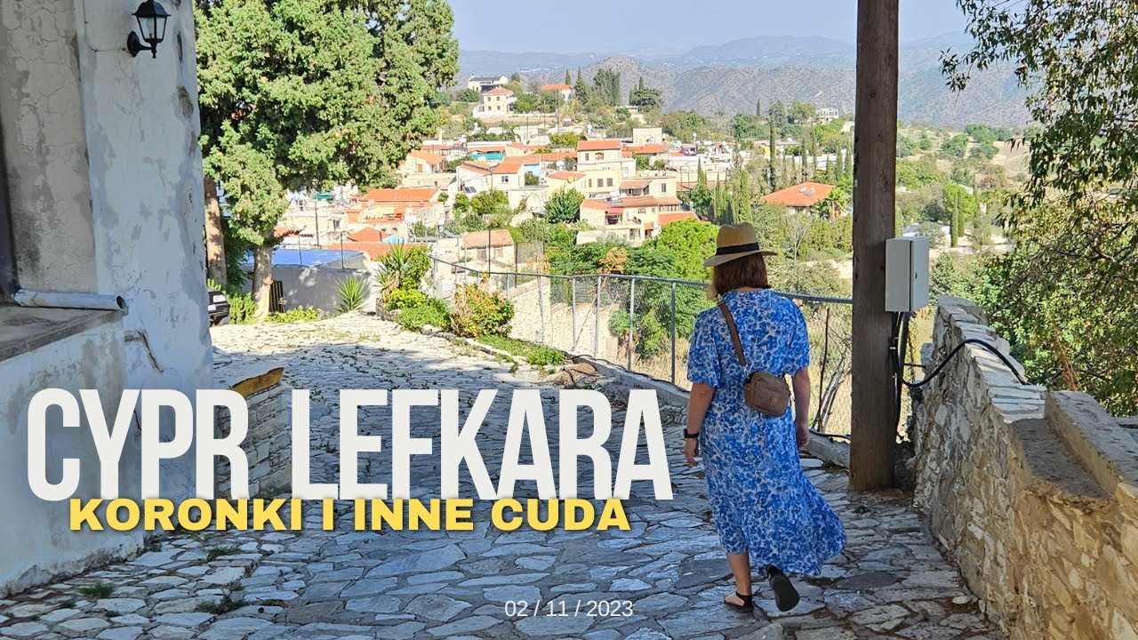 Cypr. Lefkara. Koronki i inne cuda