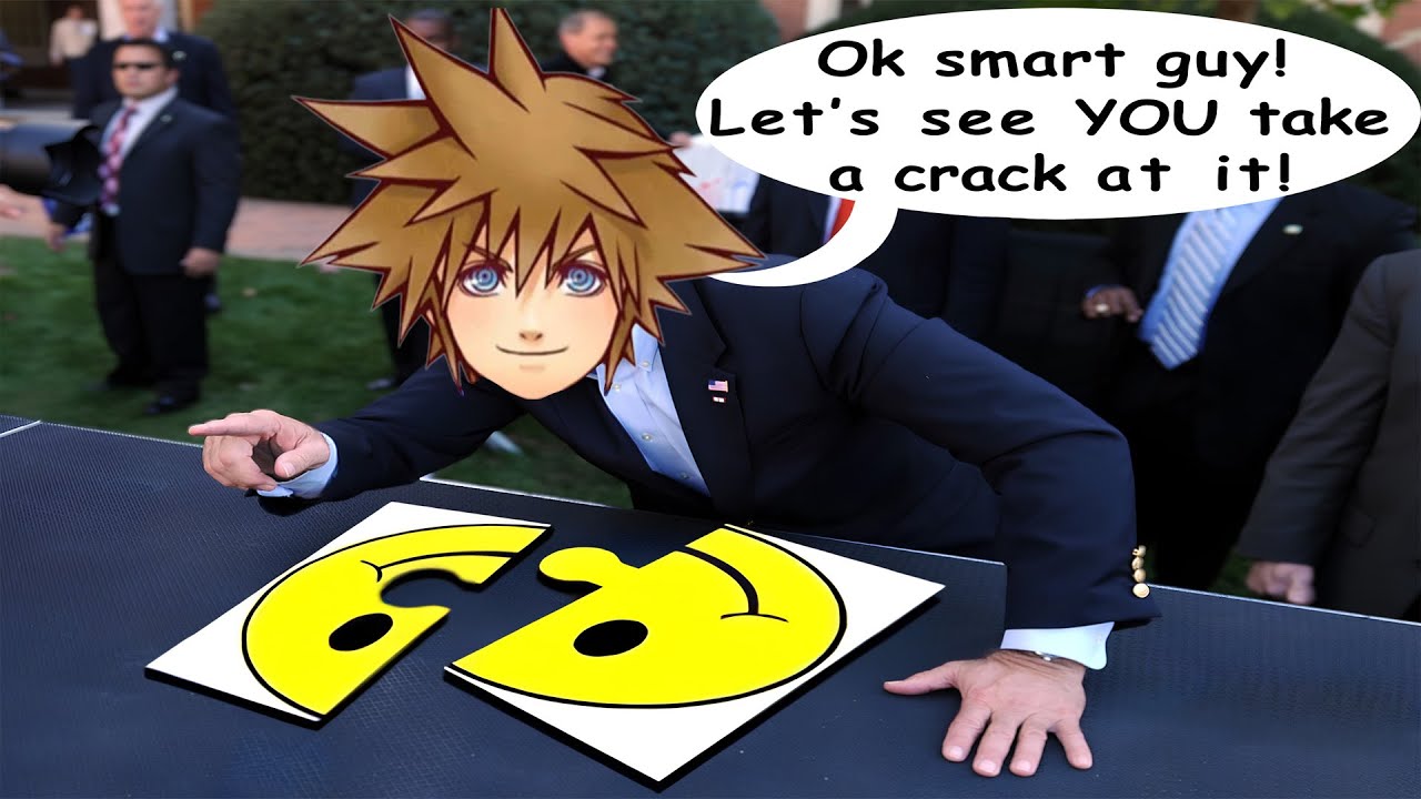 Ok smart guy, let's see you take a crack at it! - Kingdom Hearts 1
