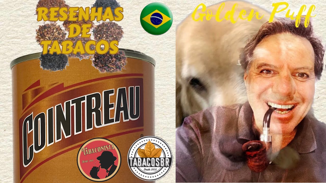 Tabaco COINTREAU - Linha Tabaconista - TabacosBR 🇧🇷🇧🇷