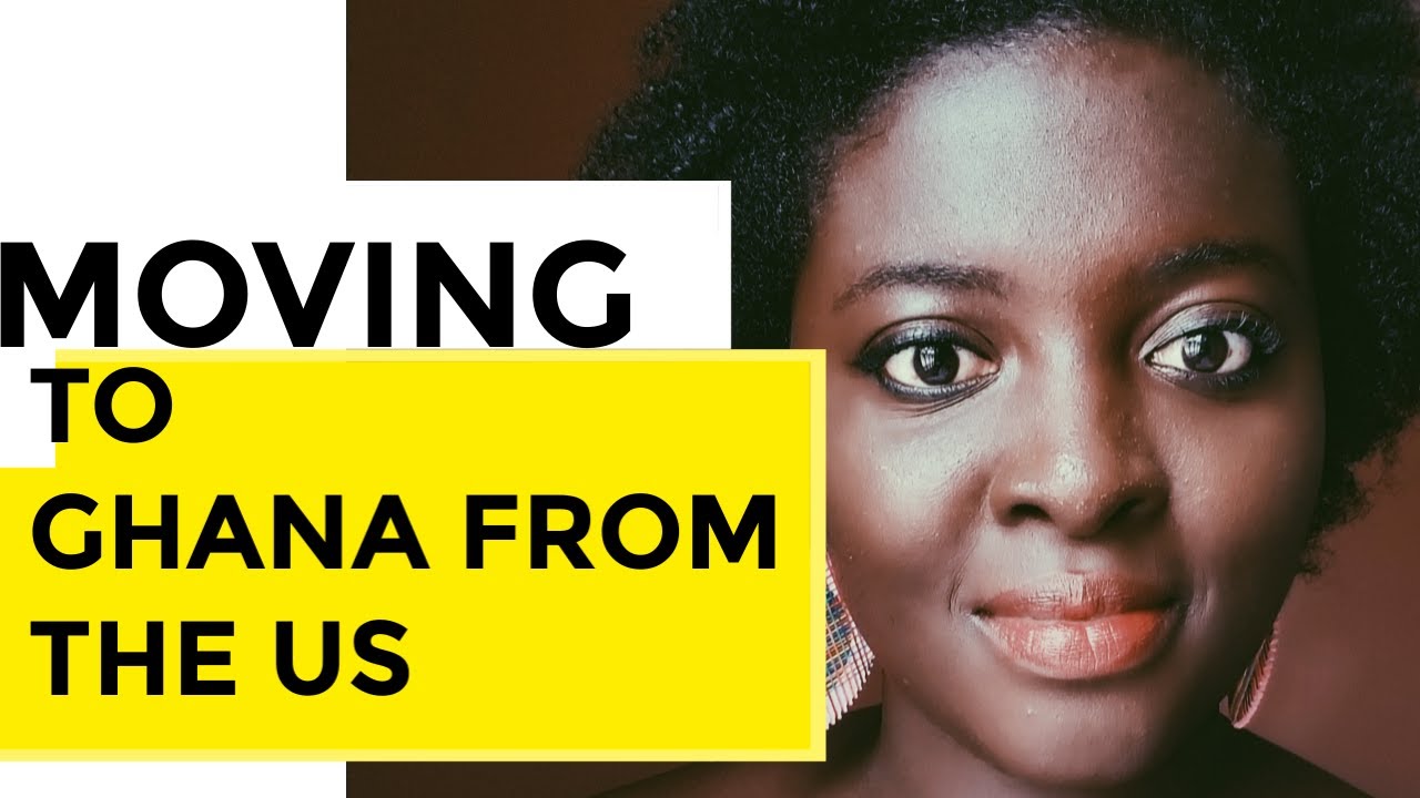 WHY I MOVED TO GHANA FROM THE US