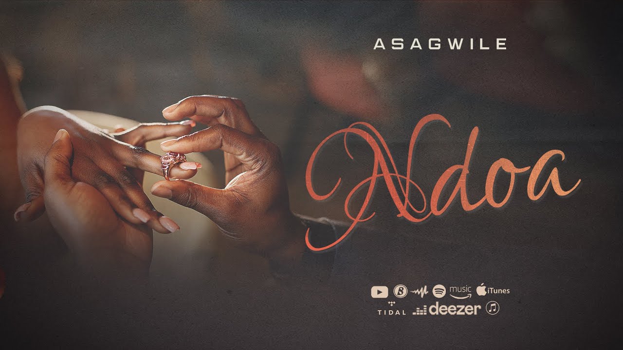ASAGWILE-NDOA(official Video lyrics)