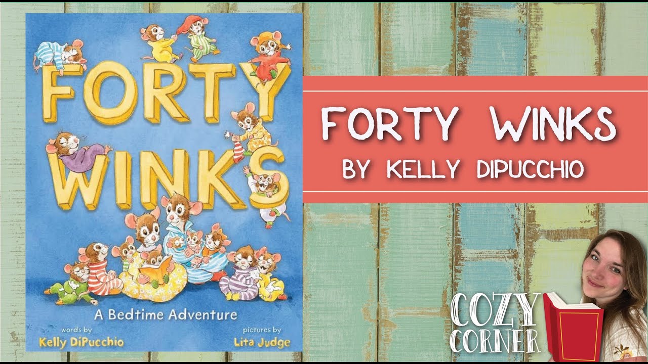 Forty Winks By Kelly Dipucchio I A Bedtime Story Read Aloud
